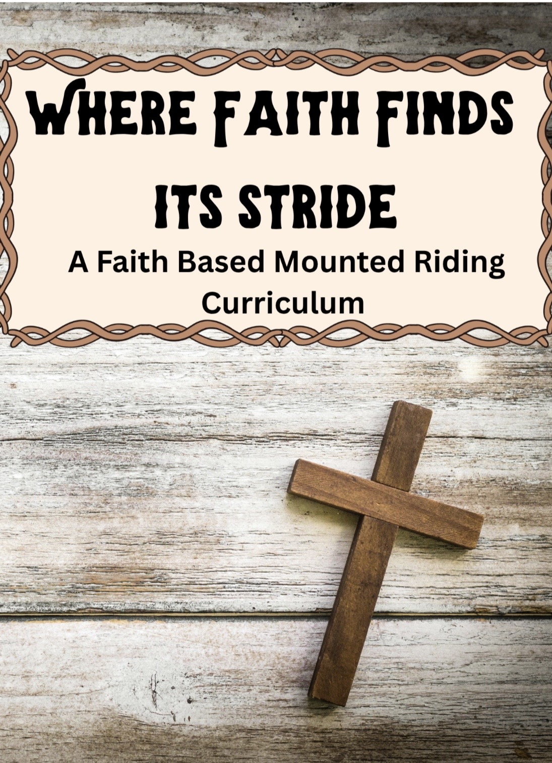 Cover of Where Faith Finds Its Stride: A Faith Based Mounted Riding Curriculum