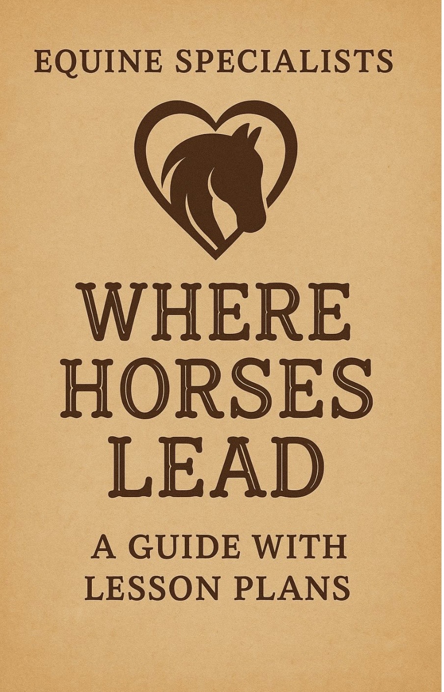 Cover of Where Horses Lead: A Guide with Lesson Plans
